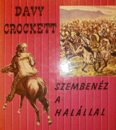 G. Perkins - Davy Crockett szemben�z a hal�llal