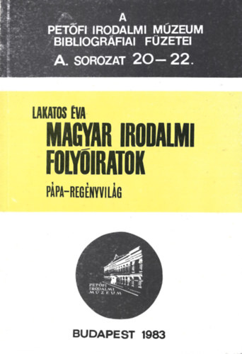 Lakatos va - Magyar irodalmi folyiratok (Ppa-regnyvilg) A.sor. 20-22.