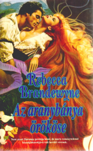 Rebecca Brandewyne - Az aranybnya rkse