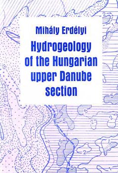 Erdélyi Mihály - Hydrogeology of the Hungarian upper Danube section