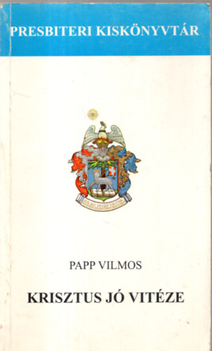 Papp Vilmos - Krisztus j� vit�ze