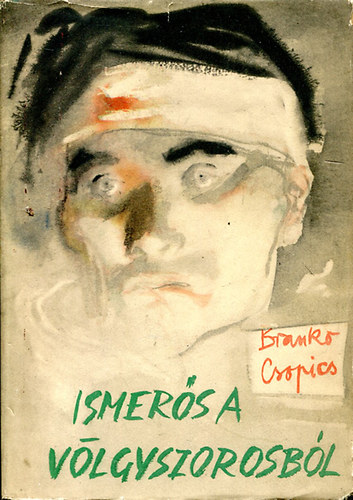 Branko Csopics - Ismers a vlgyszorosbl