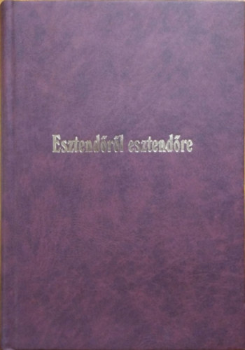 Pozsgai J�zsefn� - Schmied Andr�s - Z�ldi J�zsefn�  (szerk.) - Esztend�r�l esztend�re - Gyermekversek, II. k�tet