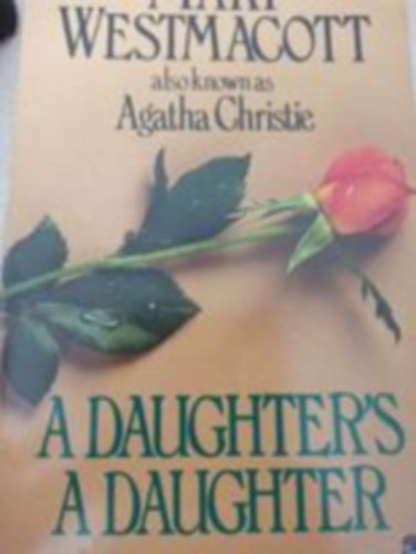 Mary  Westmacott (Christie, A) - A daughter's daughter