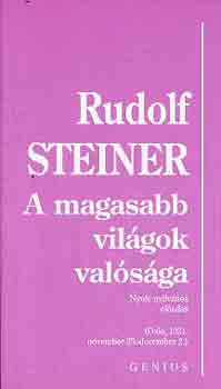 Rudolf Steiner - A magasabb vilgok valsga