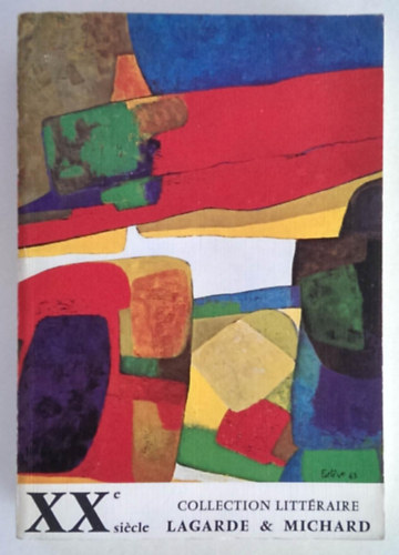 Laurent Michard Andr� Lagarde - XX Collection Litt�raire Lagarde & Michard