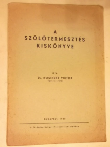 dr. Kosinsky Viktor - A sz�l�termeszt�s kisk�nyve