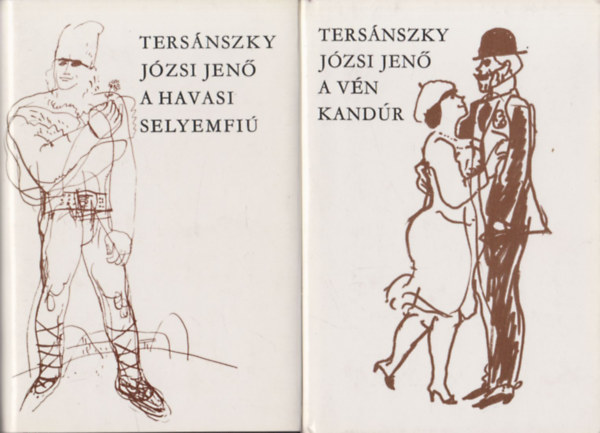 Ters�nszky J�zsi Jen� - A havasi selyemfi� + A v�n kand�r (2 db)