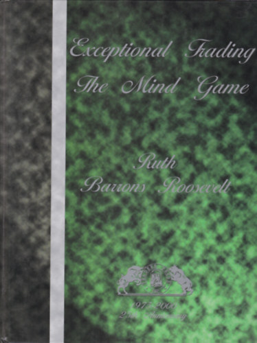 Ruth Barrons Roosevelt - Exceptional Trading the Mind Game (Elmejáték - angol nyelvű)