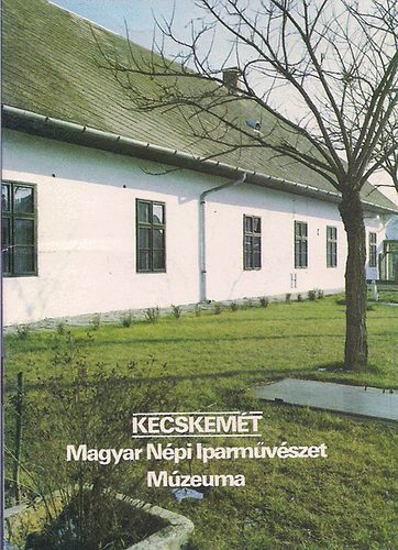 Nagy L�szl� - Kecskem�t Magyar N�pi Iparm�v�szet M�zeuma