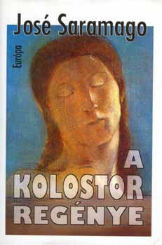 Jos� Saramago - A kolostor reg�nye