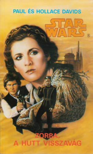 Paul �s Hollace Davids - Star Wars: Zorba, a Hutt visszav�g