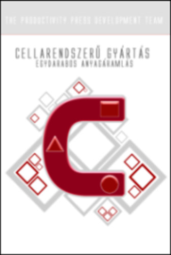 Cellarendszer� gy�rt�s - Egydarabos anyag�raml�s