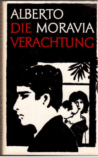 Alberto Moravia - Die Verachtung