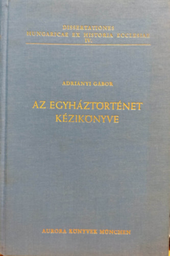 Adrinyi Gbor - Az egyhztrtnet kziknyve