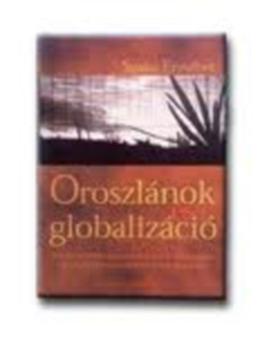 Szalai Erzsbet - Oroszlnok s globalizci