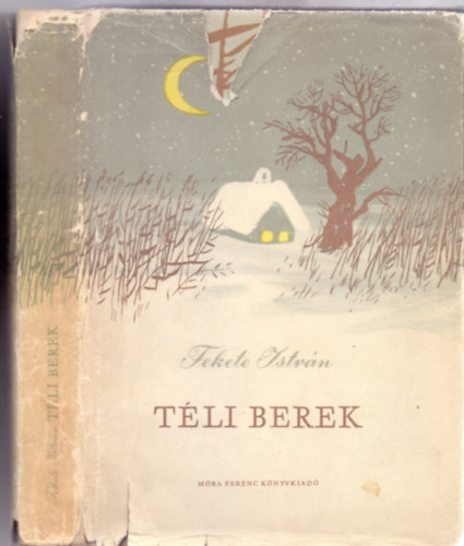 Fekete Istvn - Tli berek (Msodik kiads - Reich Kroly rajzaival)