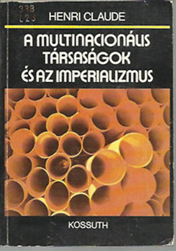Claude Henri - A multinacion�lis t�rsas�gok �s az imperializmus
