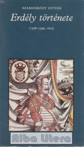 Szamoskzy Istvn - Erdly trtnete (1598-1599, 1603)