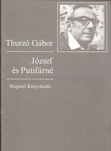 Thurz� G�bor - J�zsef �s Putif�rn�
