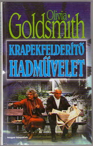 Olivia Goldsmith - Krapekfeldert hadmvelet