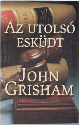 John Grisham - Az utols eskdt