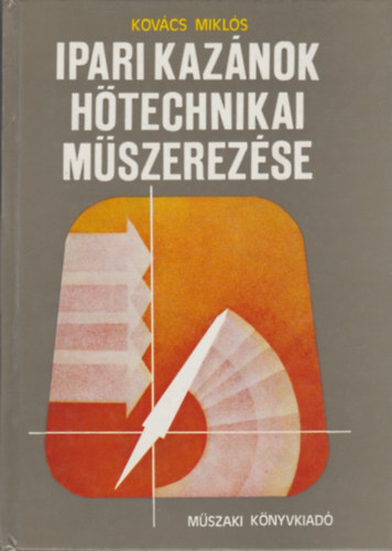 Kov�cs Mikl�s - Ipari kaz�nok h�technikai m�szerez�se