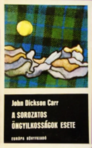 J. Carr - A sorozatos ngyilkossgok esete
