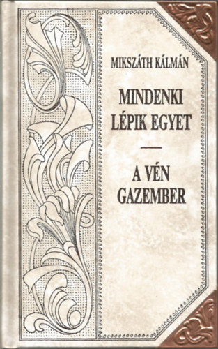 Miksz�th K�lm�n - Mindenki l�pik egyet - A v�n gazember (Miksz�th-sorozat 32.)