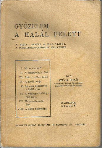 Sz�cs Ern� - Gy�zelem a hal�l felett A Biblia szavai a hal�lr�l a term.tud.f�ny�ben