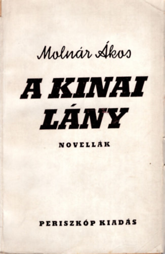 Moln�r �kos - A k�nai l�ny (dedik�lt)