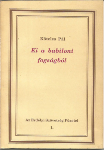 Kteles Pl - Ki a babiloni fogsgbl