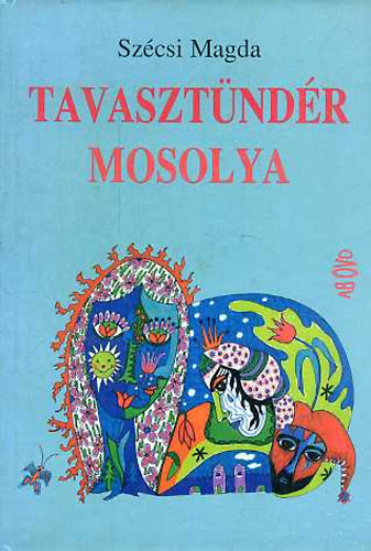 Szcsi Magda - Tavasztndr mosolya
