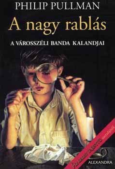 Philip Pullman - A nagy rablás