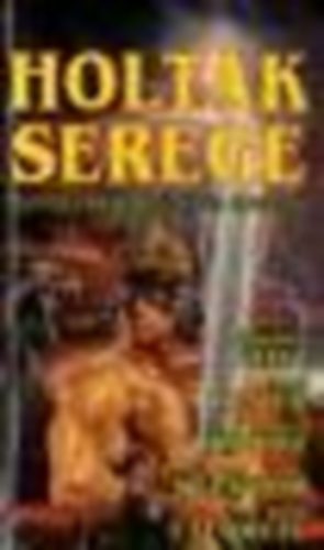Feist- Renier- Muldoon- Knight - Holtak serege - Fantasy kisreg�nyek �s novell�k