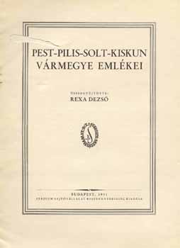 Rexa Dezs� - Pest-Pilis-Solt-Kiskun v�rmegye eml�kei