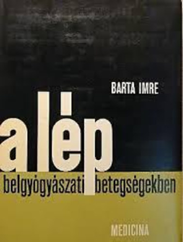 Barta Imre - A lép belgyógyászati betegségekben