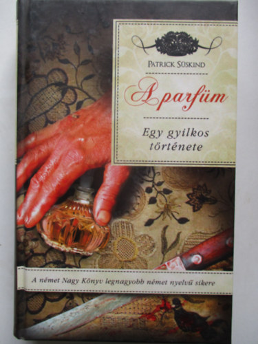 Patrick Sskind - A parfm - Egy gyilkos trtnete