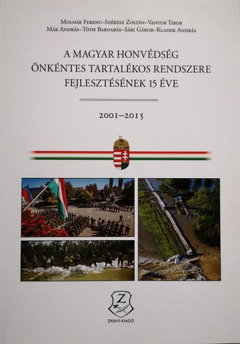 Molnr Ferenc - A Magyar Honvdsg nkntes tartalkos rendszer fejlesztsnek 15 ve