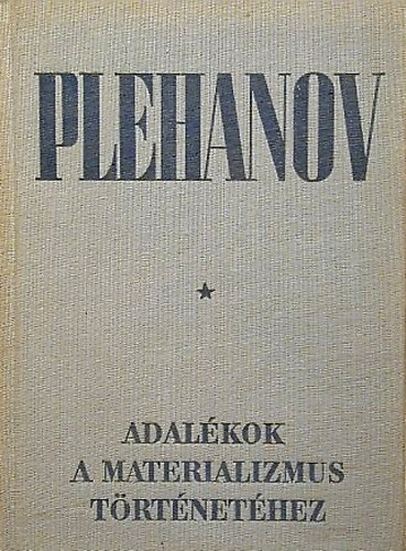 Plehanov - Adalkok a materializmus trtnethez