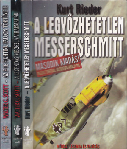 3 db lgi hadszat: A legyzhetetlen Messerschmidt + A legends ME-262, a viharmadr + F-16 Fighting Falcon trtnete