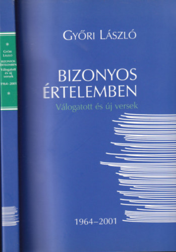 Gy�ri L�szl� - Bizonyos �rtelemben (V�logatott �s �j versek)- al��rt