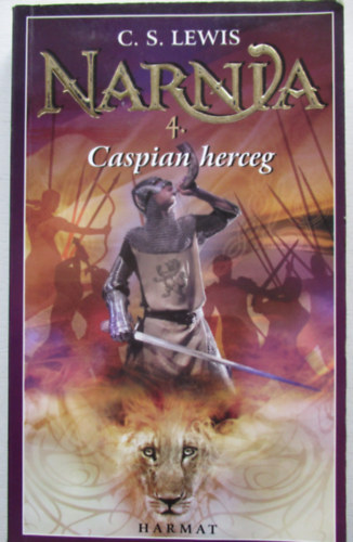 C. S. Lewis - Caspian herceg - Narnia krniki 4.