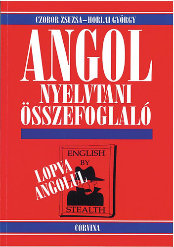 Horlai Gyrgy Czobor Zsuzsa - Angol nyelvtani sszefoglal