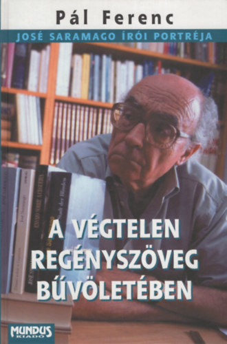 Pál Ferenc - A végtelen regényszöveg bűvöletében