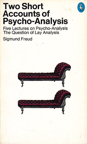 Sigmund Freud - Two short accounts of psycho-analysis