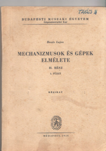 Buz�s Lajos - Mechanizmusok �s g�pek elm�lete I-II. r�sz