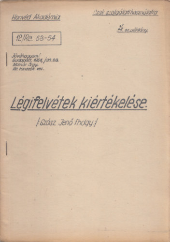Sz�sz Jen� - L�gifelv�telek ki�rt�kel�se (Honv�d Akad�mia)