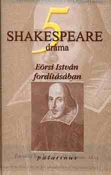 William Shakespeare - 5 Shakespeare drma (Ersi Istvn fordtsban)