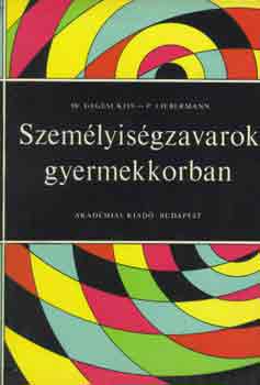 Dr. Gegesi Kiss -P. Liebermann - Szemlyisgzavarok gyermekkorban
